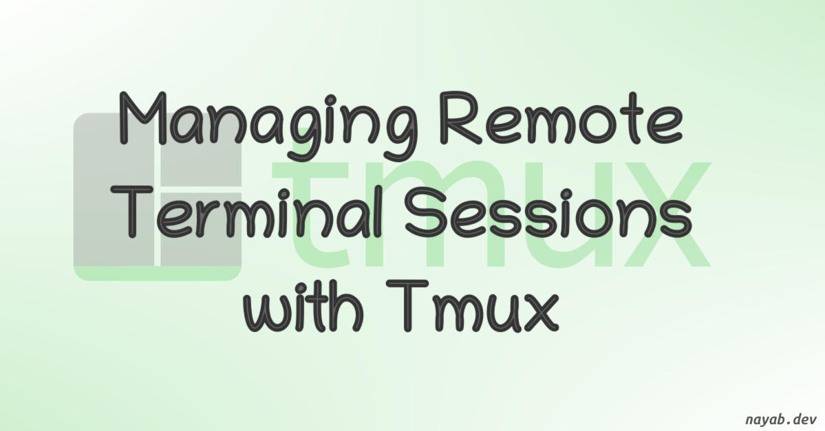 Manage remote sessions with Tmux